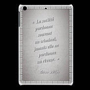 Coque iPadMini Société rêveur Gris Citation Oscar Wilde