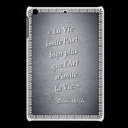 Coque iPadMini Vie art Noir Citation Oscar Wilde