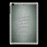 Coque iPadMini Vrai vie Vert Citation Oscar Wilde