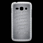 Coque Samsung Galaxy Ace3 Horrible ennui Noir Citation Oscar Wilde