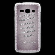 Coque Samsung Galaxy Ace3 Horrible ennui Violet Citation Oscar Wilde