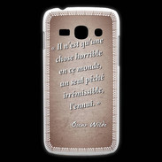 Coque Samsung Galaxy Ace3 Horrible ennui Rouge Citation Oscar Wilde