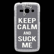 Coque Samsung Galaxy Ace3 Keep Calm Suck me Gris