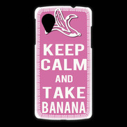 Coque LG Nexus 5 Keep Calm Take Banana Rose