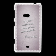 Coque Nokia Lumia 625 Les Folies Rose Citation Oscar Wilde