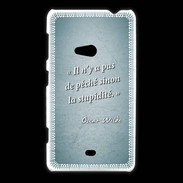 Coque Nokia Lumia 625 Pêché stupidité Turquoise Citation Oscar Wilde