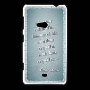 Coque Nokia Lumia 625 Vraie valeur Turquoise Citation Oscar Wilde