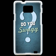 Coque Samsung Galaxy S2 Do You Swag ZG