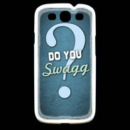 Coque Samsung Galaxy S3 Do You Swag ZG