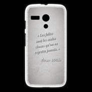 Coque Motorola G Les Folies Gris Citation Oscar Wilde