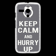 Coque Motorola G Keep Calm Hurry up Gris