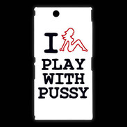 Coque Sony Xpéria Z Ultra I love Play Pussy