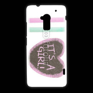 Coque HTC One Max It's a girl