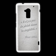 Coque HTC One Max Pêché stupidité Gris Citation Oscar Wilde