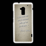 Coque HTC One Max Vrai vie Sepia Citation Oscar Wilde