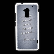 Coque HTC One Max Survie mort Bleu Citation Oscar Wilde