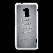 Coque HTC One Max Survie mort Noir Citation Oscar Wilde