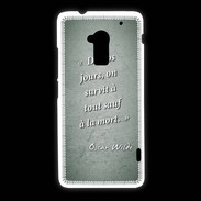 Coque HTC One Max Survie mort Vert Citation Oscar Wilde