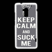 Coque HTC One Max Keep Calm Suck me Gris
