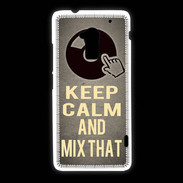 Coque HTC One Max Keep calm and Mix That Gris