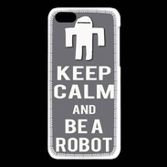 Coque iPhone 5C Keep Calm Be a Robot Gris