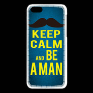 Coque iPhone 5C Keep Calm Be a Man Bleu