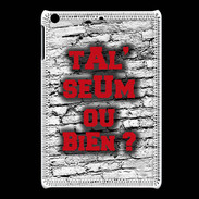 Coque iPadMini Ta l'seum ou bien Rouge