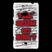 Coque Nokia Lumia 625 Ta l'seum ou bien Rouge