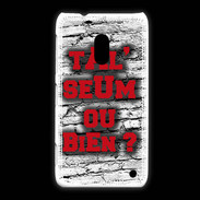 Coque Nokia Lumia 620 Ta l'seum ou bien Rouge