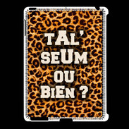 Coque iPad 2/3 Ta l'seum ou bien Léopard