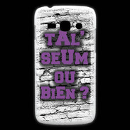 Coque Samsung Galaxy Ace3 Ta l'seum ou bien Violet