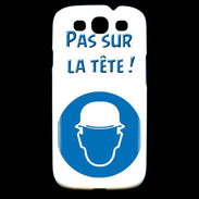 Coque Samsung Galaxy S3 Pas sur la tête PR