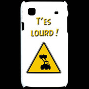 Coque Samsung Galaxy S T'es lourd PR