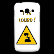 Coque Samsung Galaxy Ace3 T'es lourd PR