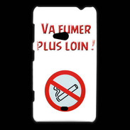 Coque Nokia Lumia 625 Vas fumer plus loin PR