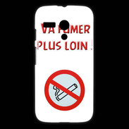 Coque Motorola G Vas fumer plus loin PR