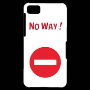 Coque Blackberry Z10 No Way PR