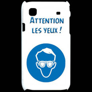 Coque Samsung Galaxy S Attention les yeux PR