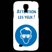Coque Samsung Galaxy S4 Attention les yeux PR