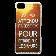 Coque Blackberry Z10 J'ai pas attendu FB ZG