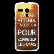 Coque Motorola G J'ai pas attendu FB ZG