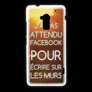 Coque HTC One Max J'ai pas attendu FB ZG