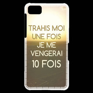 Coque Blackberry Z10 Trahis moi ZG