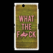 Coque Sony Xpéria Z Ultra What the fuck ZG