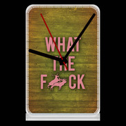 Pendule de bureau What the fuck ZG