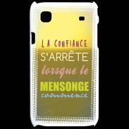 Coque Samsung Galaxy S Confiance et mensonge ZG