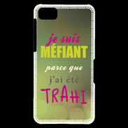 Coque Blackberry Z10 Méfiant trahis ZG