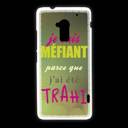 Coque HTC One Max Méfiant trahis ZG