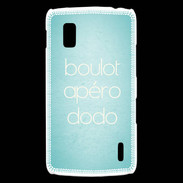 Coque LG Nexus 4 Boulot Apéro Dodo Turquoise ZG
