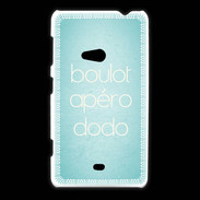 Coque Nokia Lumia 625 Boulot Apéro Dodo Turquoise ZG